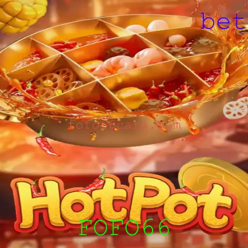 Descubra o Envolvente Jogo Hotpot com a Palavra-chave FOFO66